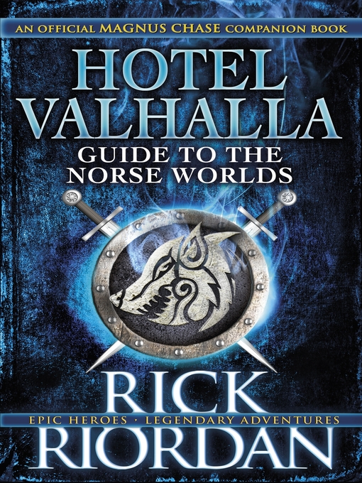 Title details for Hotel Valhalla Guide to the Norse Worlds by Rick Riordan - Wait list